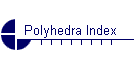 Polyhedra Index